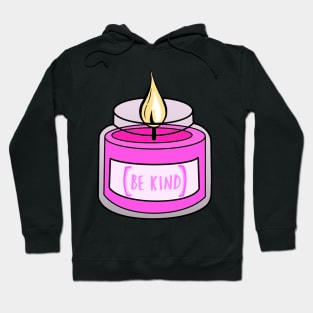 Be Kind Pink Candle Hoodie